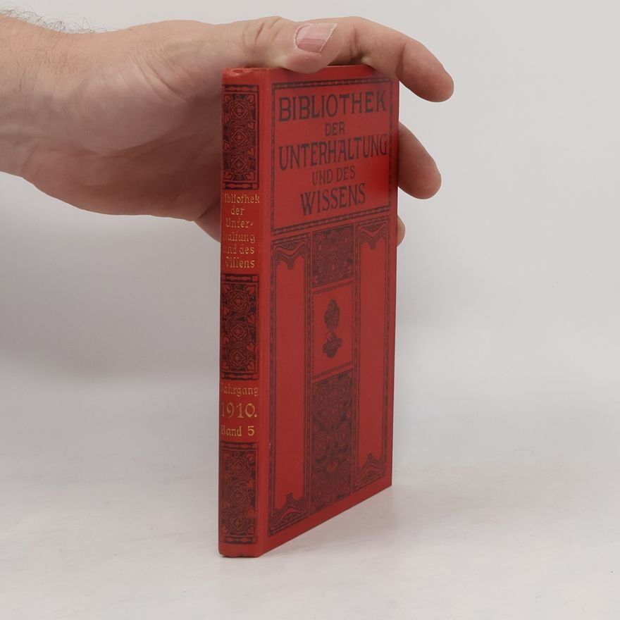 Autorenkollektiv Bibliothek der Unterhaltung und des Wissens 5. Jahrgang 1910