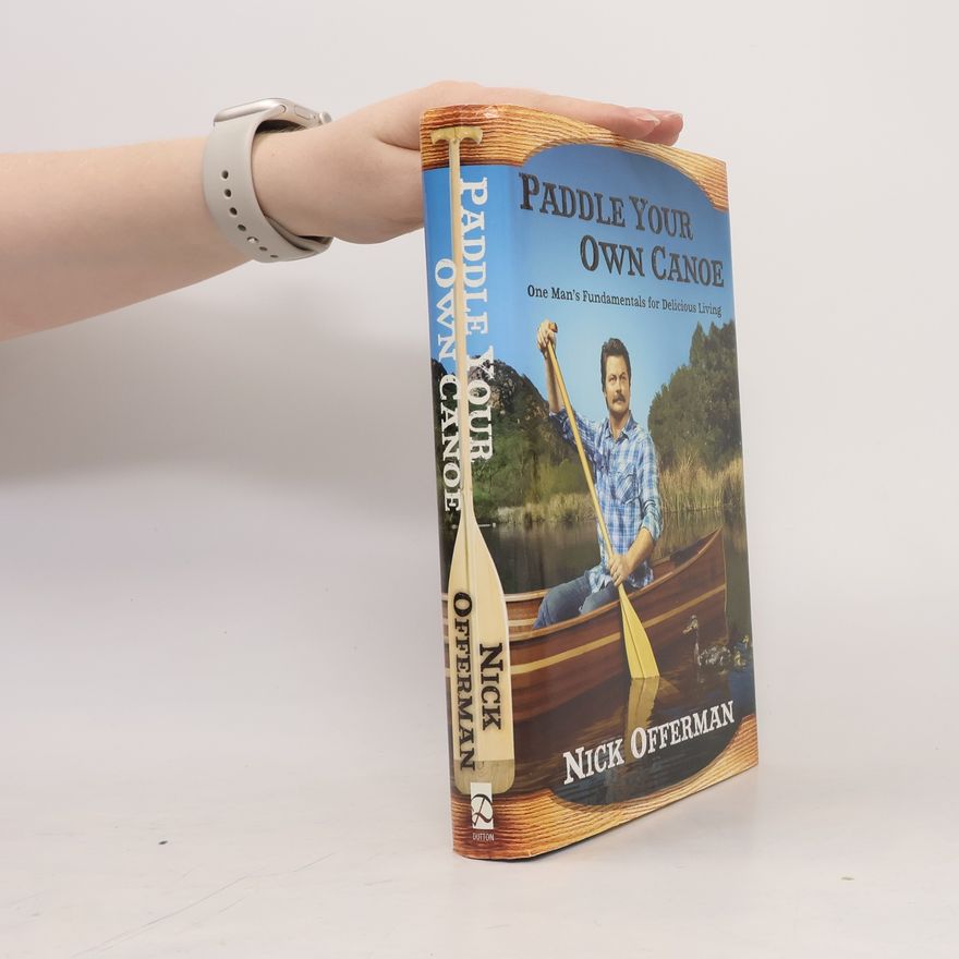 Nick Offerman Paddle Your Own Canoe
