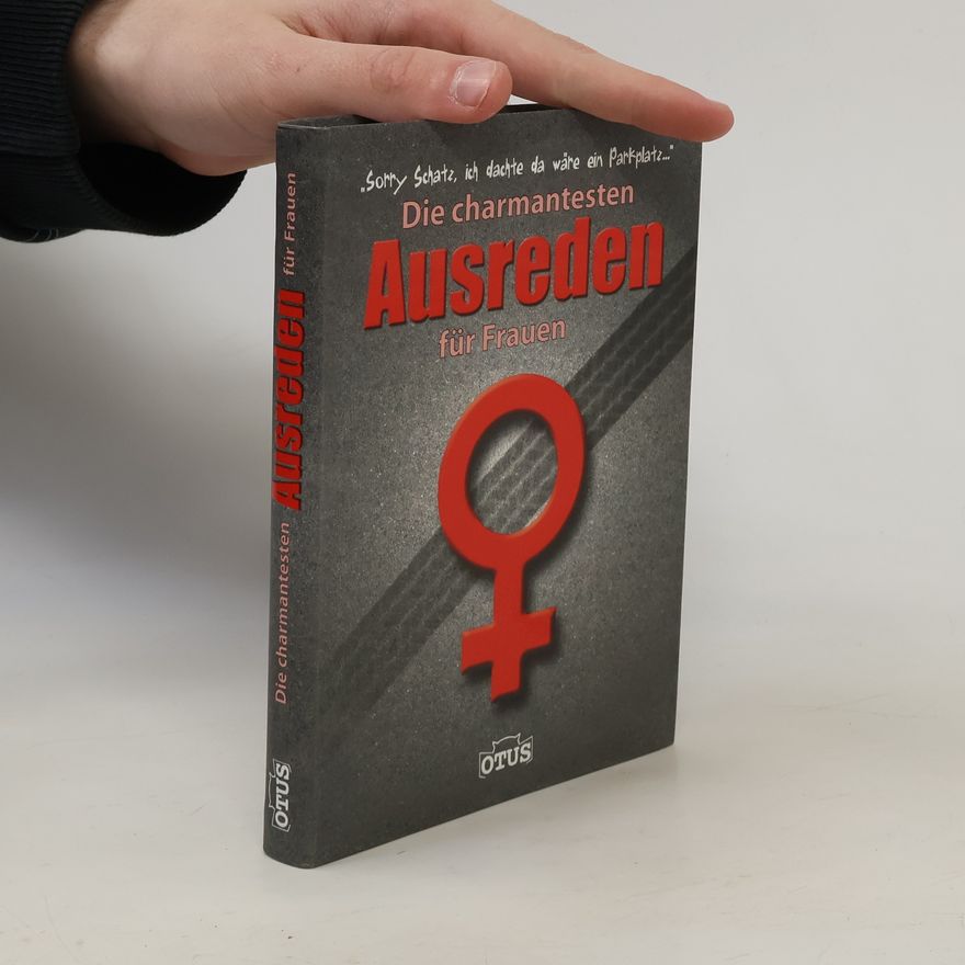Auteurscollectief Die charmantesten Ausreden für Frauen