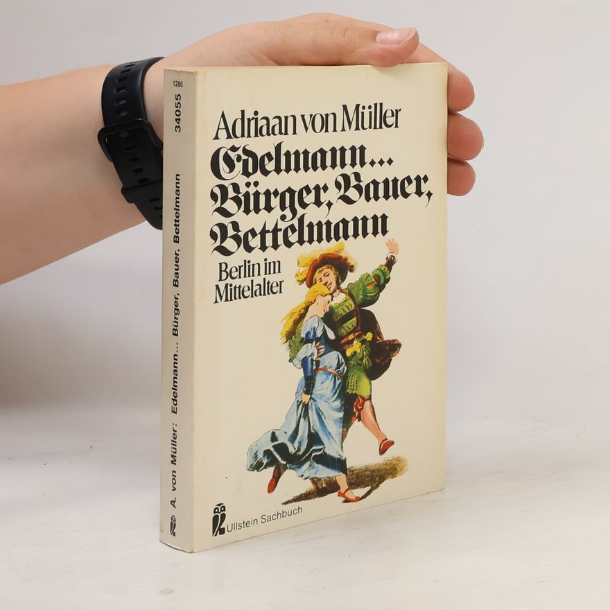 Adriaan von Müller Edelmann ... Bürger, Bauer, Bettelmann