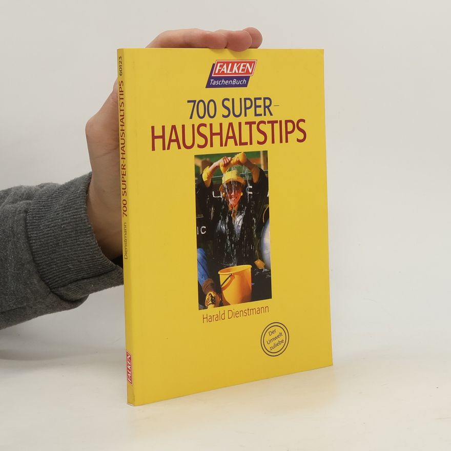 Harald Dienstmann Siebenhundert Super-Haushaltstips.