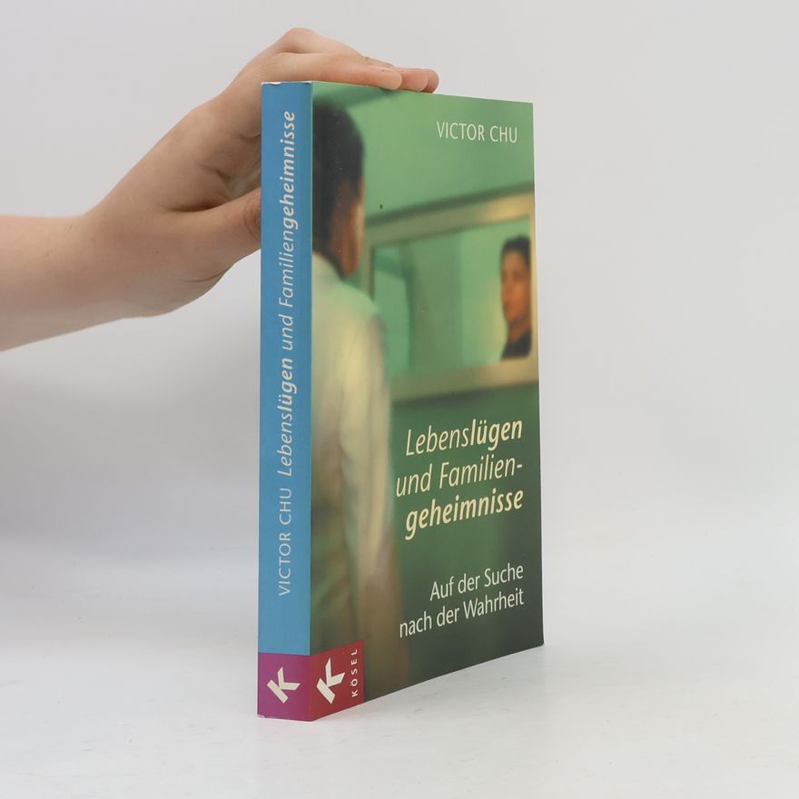 Victor Chu Lebenslügen und Familiengeheimnisse