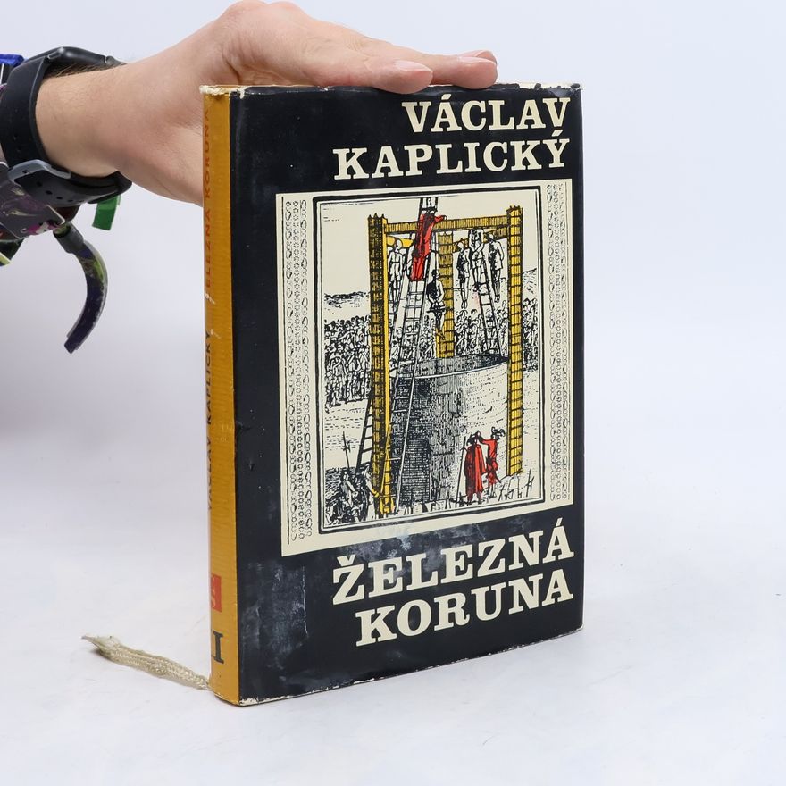 Václav Kaplický Železná koruna II.