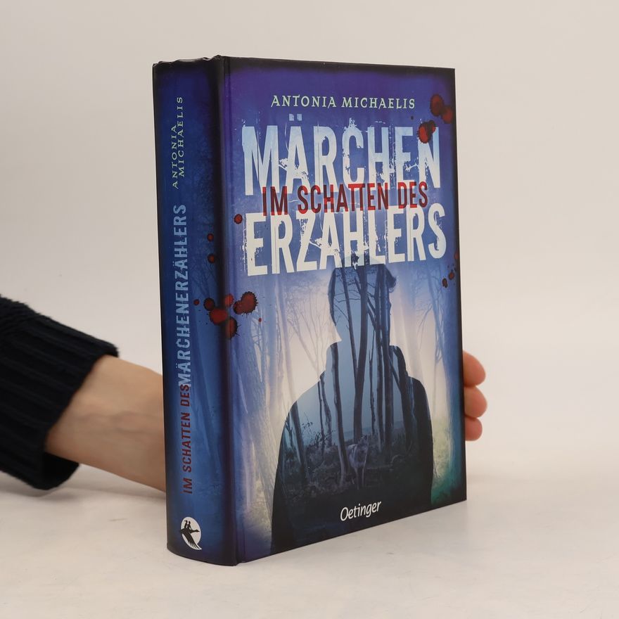 Antonia Michaelis Im Schatten des Märchenerzählers