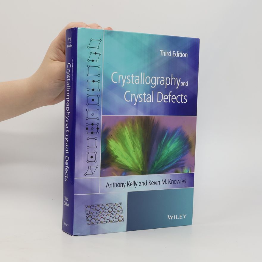 Kevin M. Knowles Crystallography and Crystal Defects