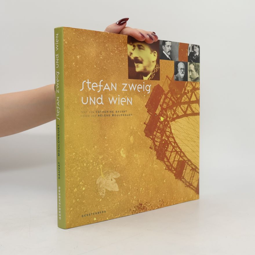 Catherine Sauvat Stefan Zweig und Wien