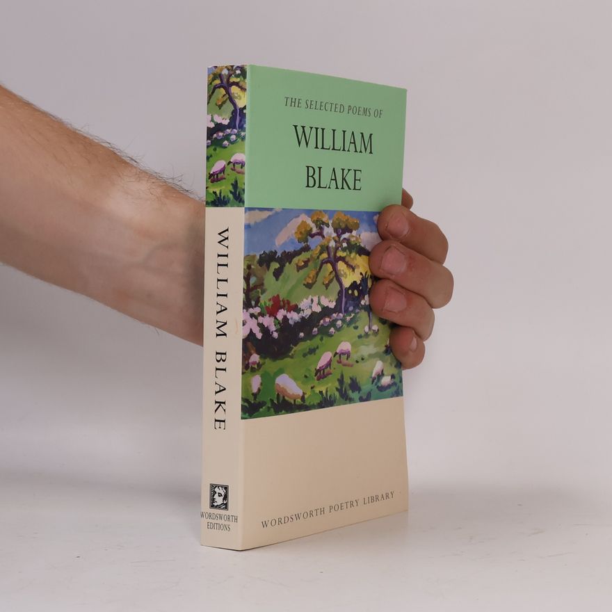 William Blake The Selected Poems of William Blake
