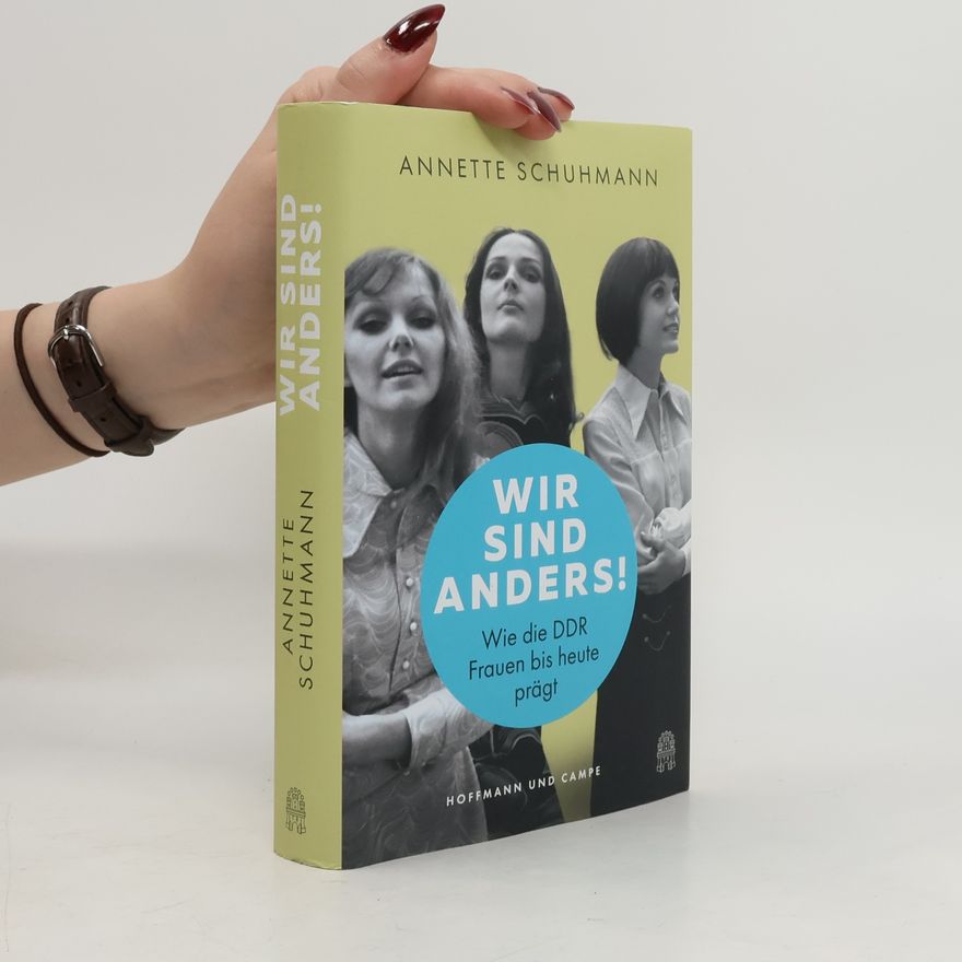 Annette Schuhmann Wir sind anders!