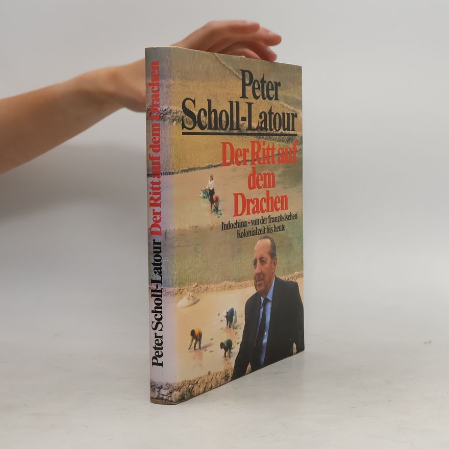 Peter Scholl-Latour Der Ritt auf dem Drachen