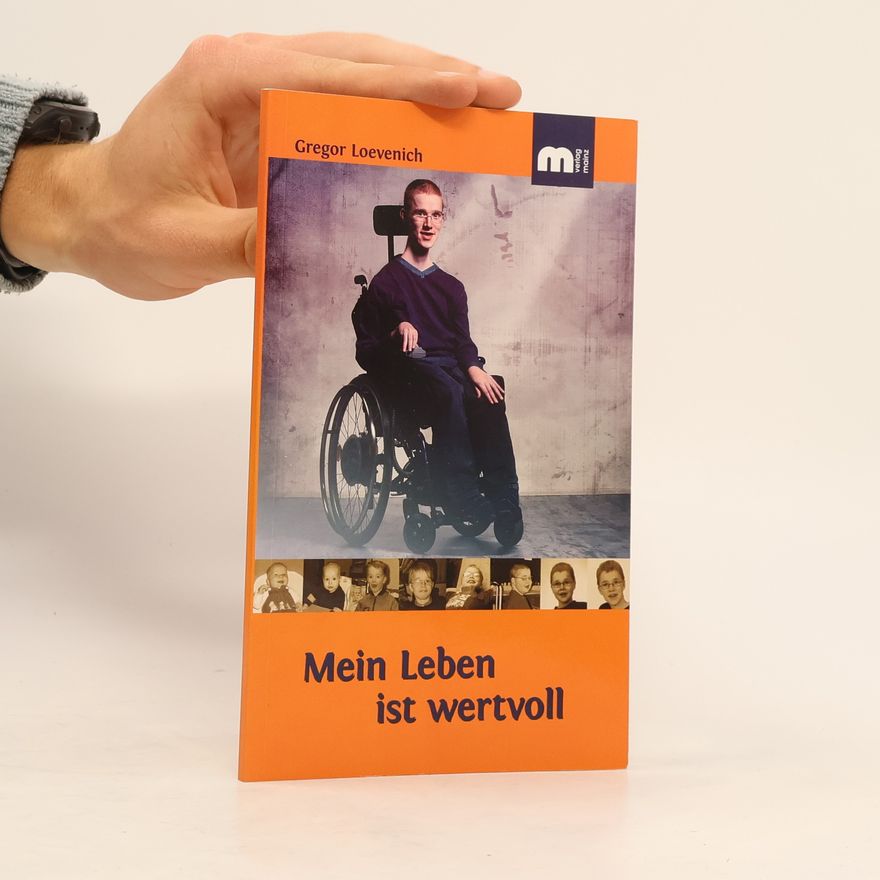Gregor Loevenich Mein Leben ist wertvoll
