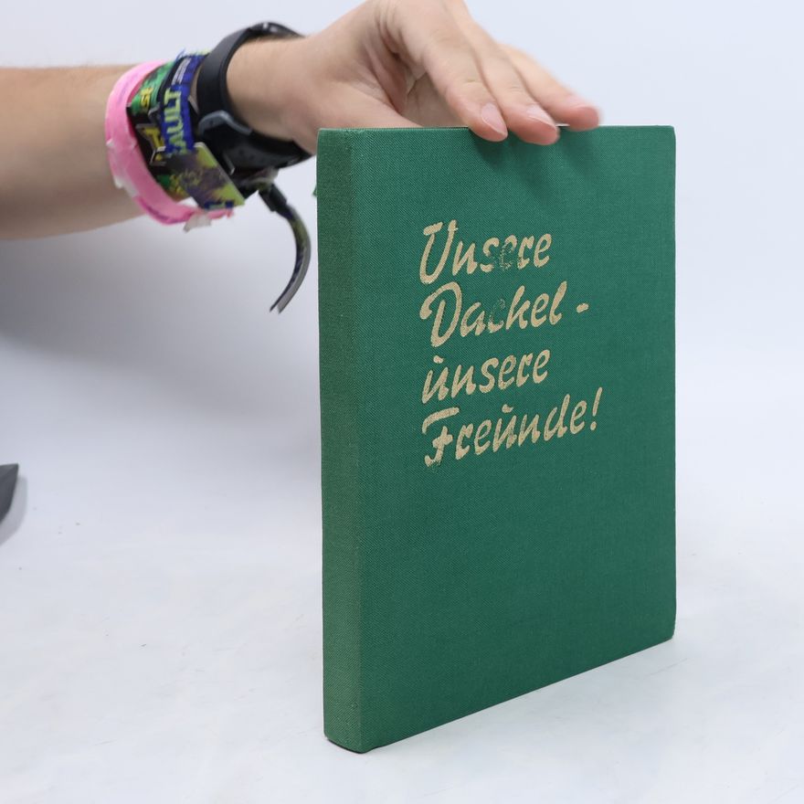 Autorenkollektiv Unsere Dackel - unsere Freunde