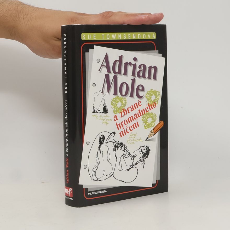 Sue Townsend Adrian Mole a zbraně hromadného ničení. Deníky Adriana Molea. 6. díl