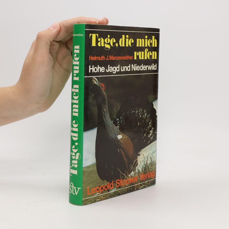 Helmuth J. Manzenreither Tage, die mich rufen