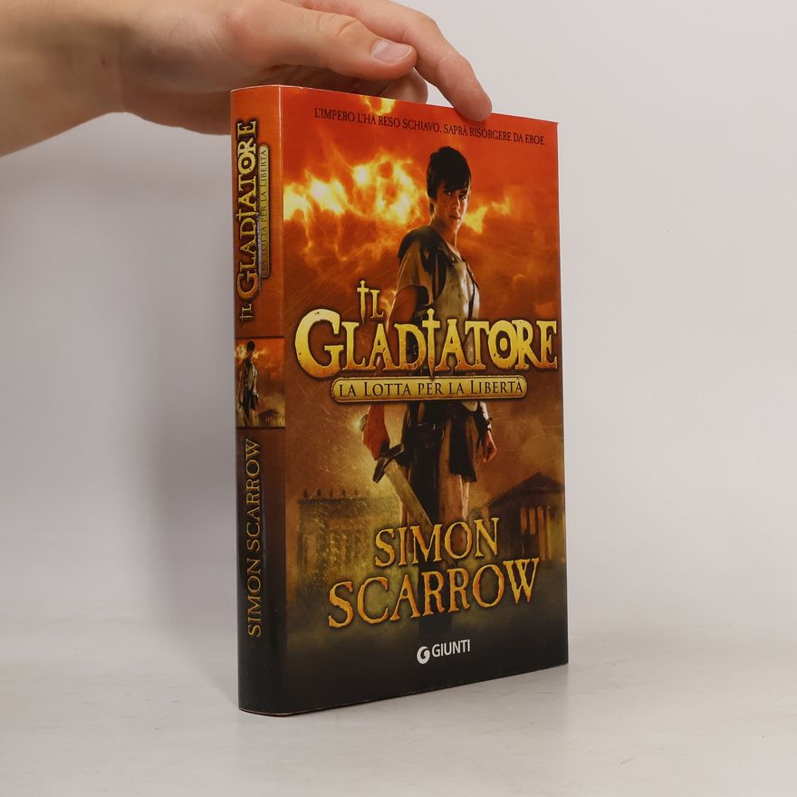 Simon Scarrow Il gladiatore. La lotta per la libertà