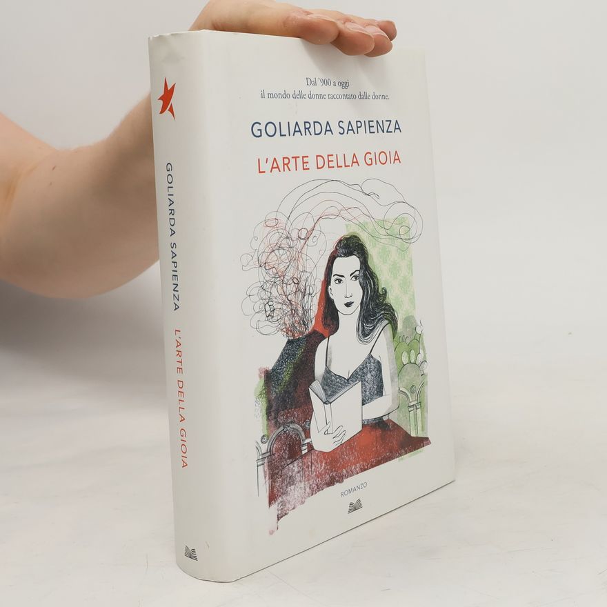 Goliarda Sapienzová L'arte della gioia