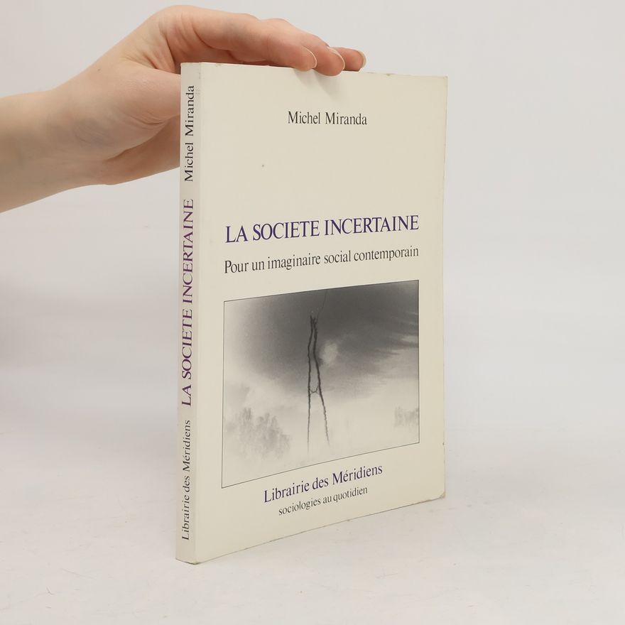 Michel Miranda La Société incertaine