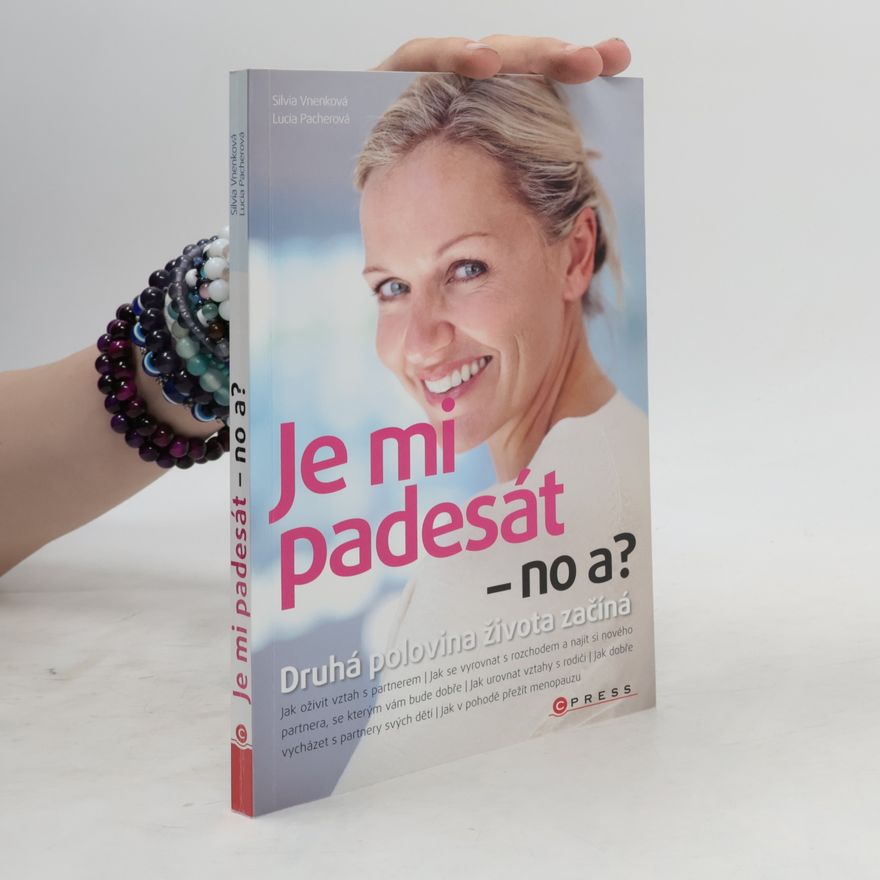 Pacherová Lucia Je mi padesát - no a?