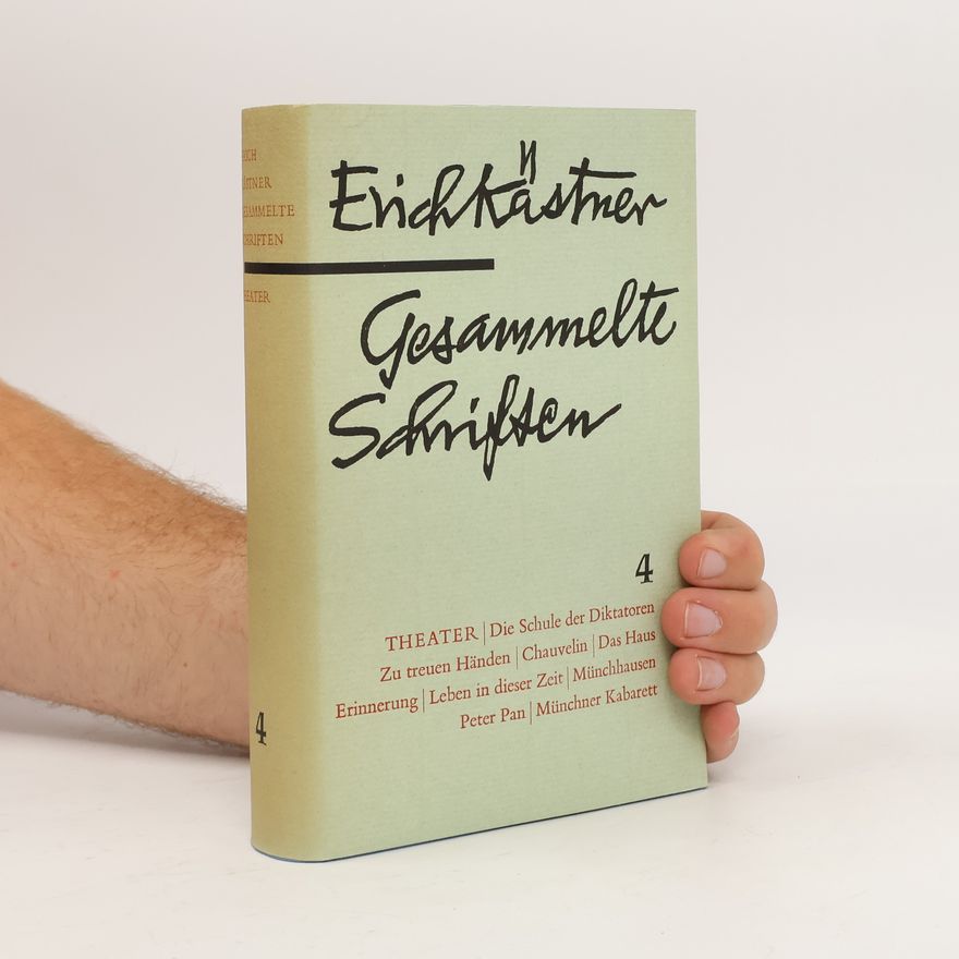 Erich Kästner Gesammelte Schriften. Band 4