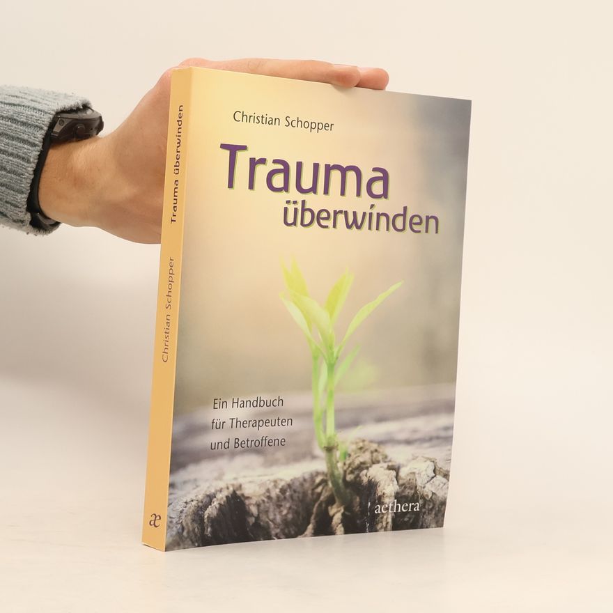 Christian Schopper Trauma überwinden