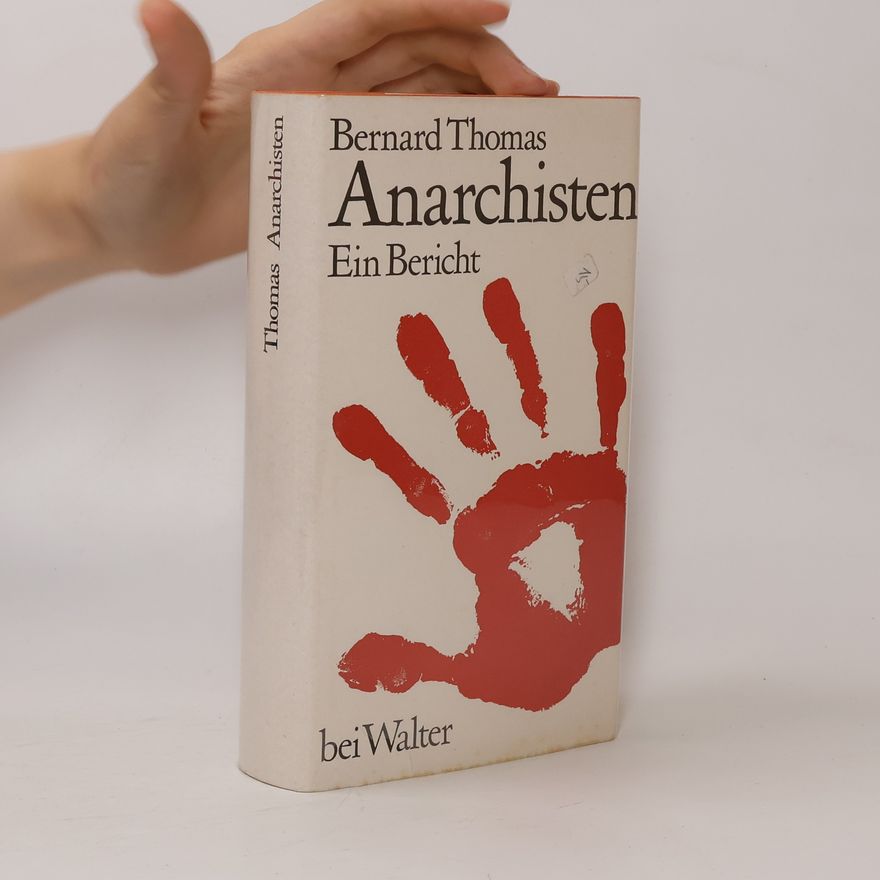 Thomas Bernard Anarchisten. Ein Bericht