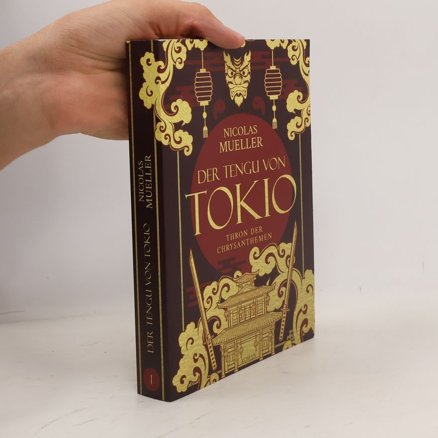 Nicolas Mueller Der Tengu von Tokio. Thron der Chrysanthemen Trilogie