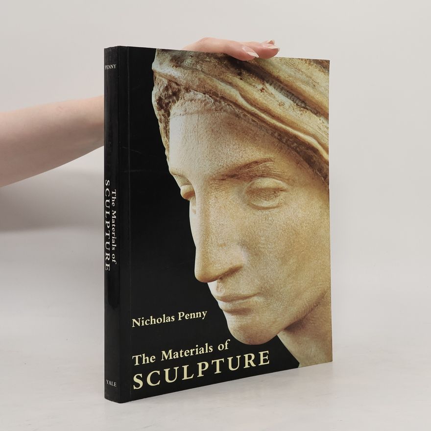 Nicholas Penny The Materials of Sculpture