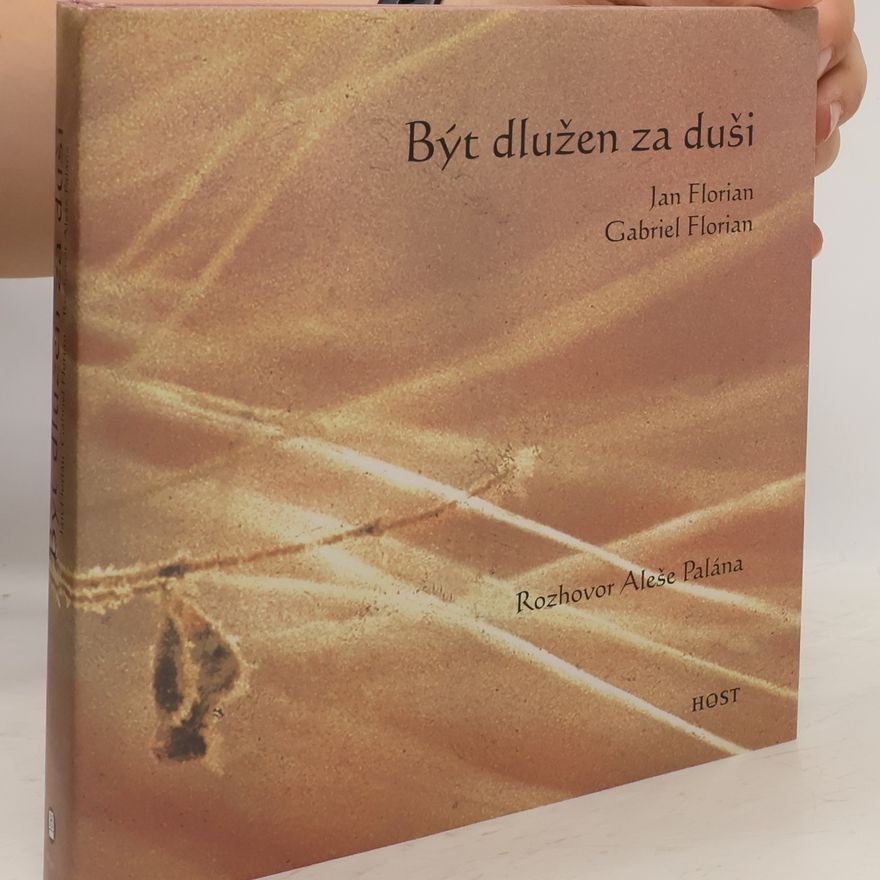Gabriel Florian Být dlužen za duši