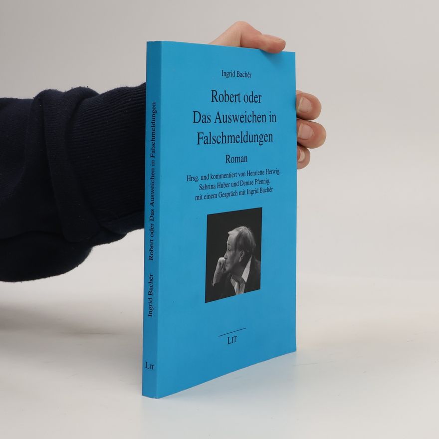 Denise Pfennig Robert oder Das Ausweichen in Falschmeldungen