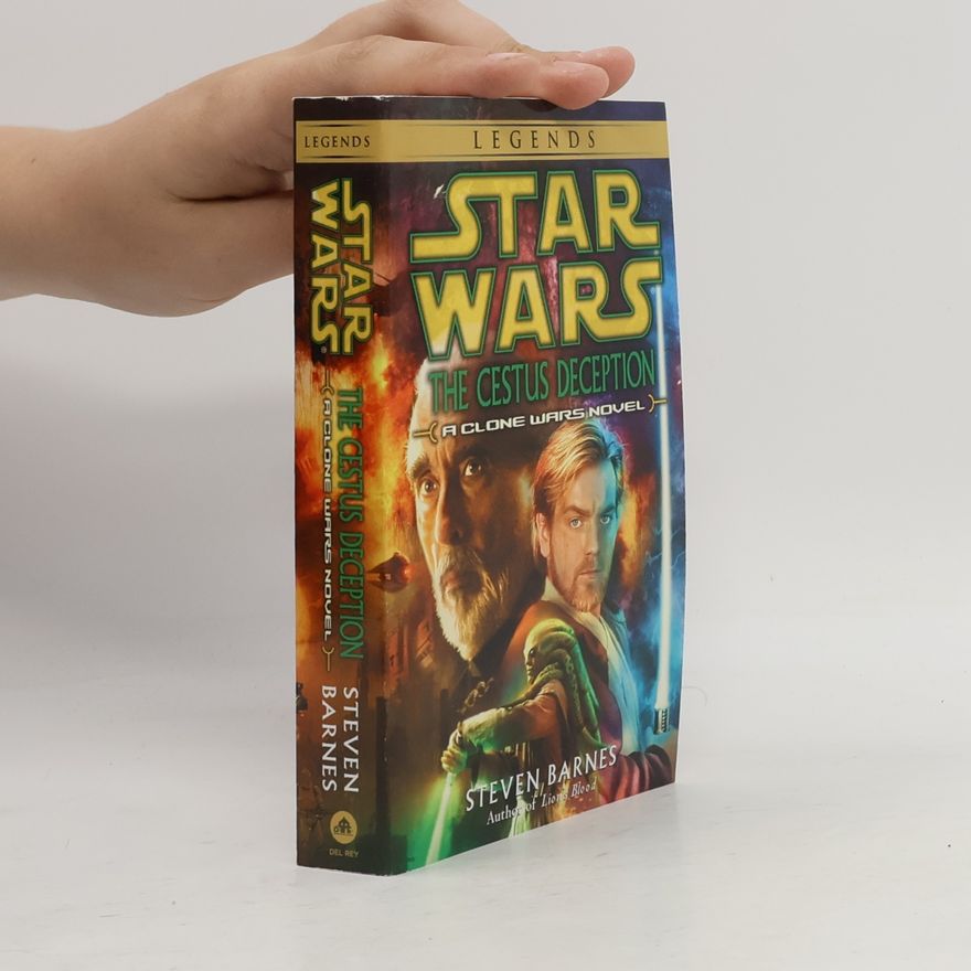 Steven Barnes The Cestus Deception: Star Wars Legends (Clone Wars): A Clone Wars Novel