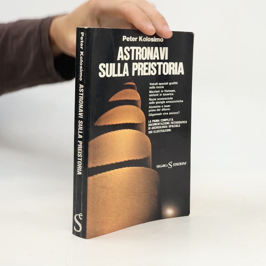 Peter Kolosimo Astronavi sulla preistoria