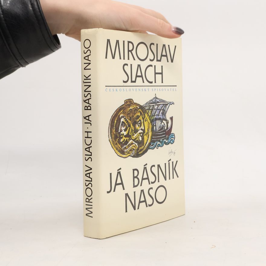 Miroslav Slach Já básník Naso