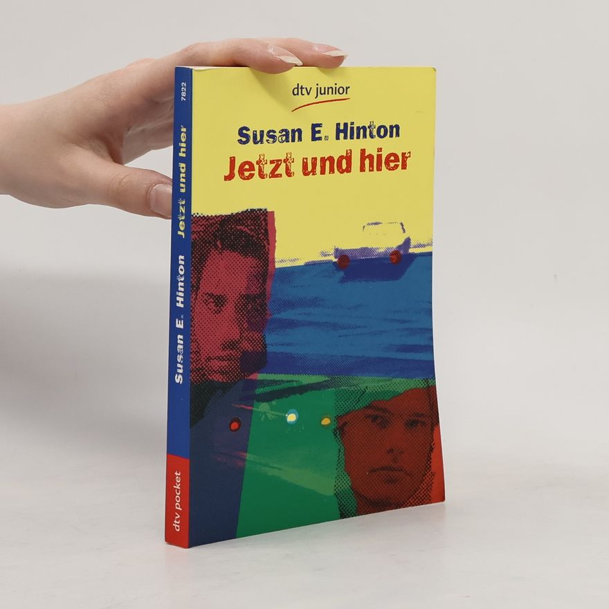 S. E. Hinton Jetzt und hier