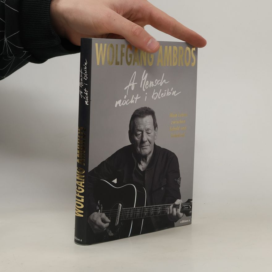 Wolfgang Ambros A Mensch möcht i bleibn