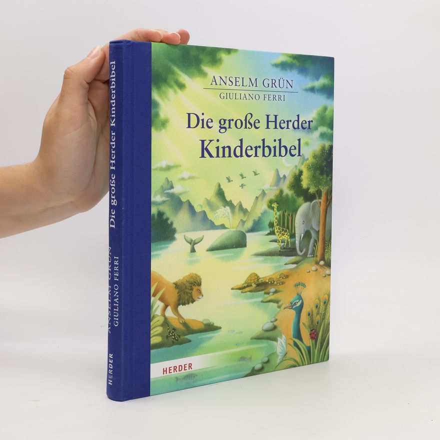 Anselm Grün Die große Herder Kinderbibel