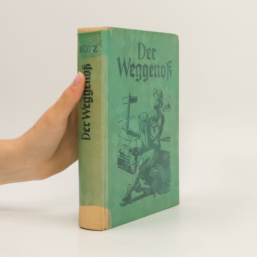 Heinrich Kotz Der Weggenoss