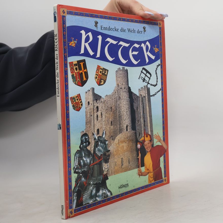 Barbara Taylor Bradford Entdecke die Welt der Ritter