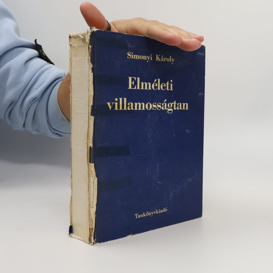 Károly Simonyi Elméleti villamosságtan