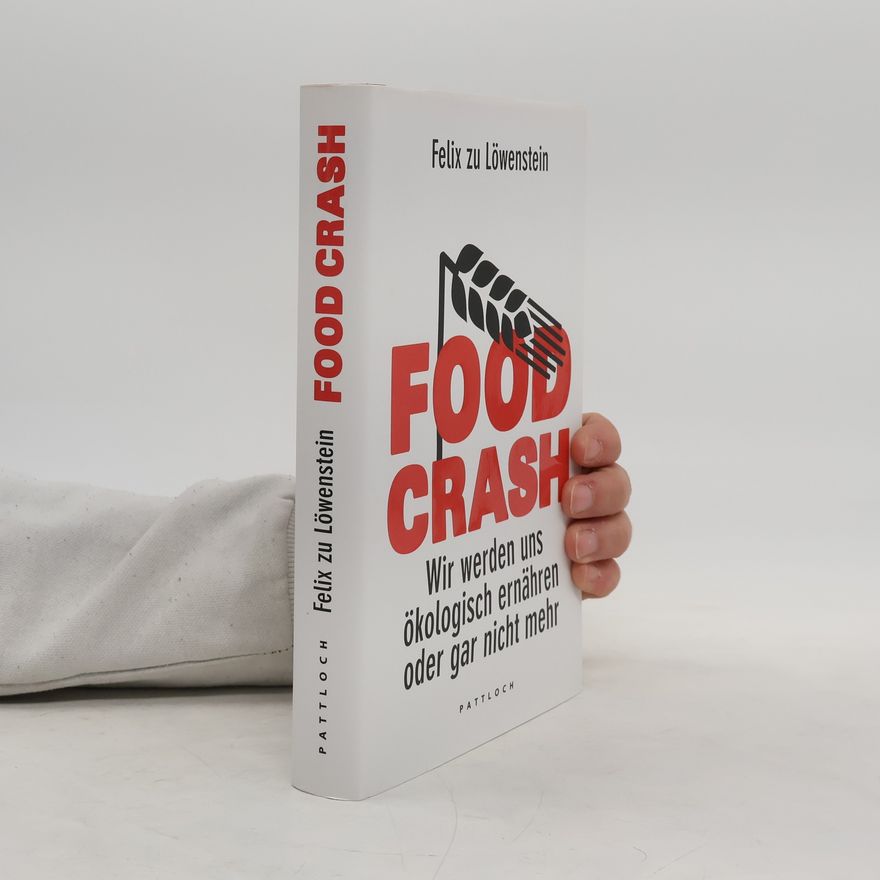 Felix zu Löwenstein Food crash