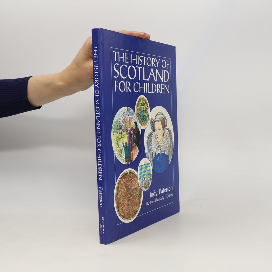 Judy Paterson The History of Scotland for Children