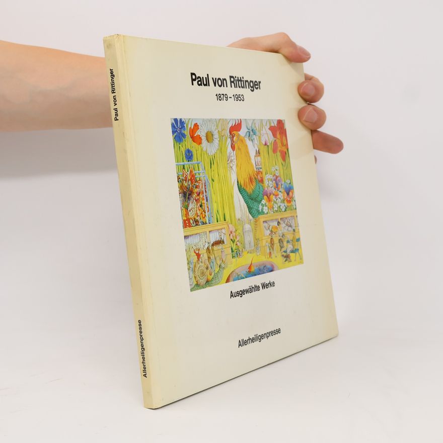 Autorenkollektiv Paul von Rittinger 1879-1953: Ausgewählte Werke
