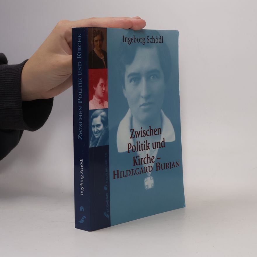 Ingeborg Schödl Zwischen Politik und Kirche