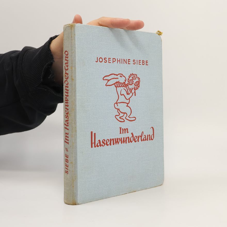 Josephine Siebe Im Hasenwunderland