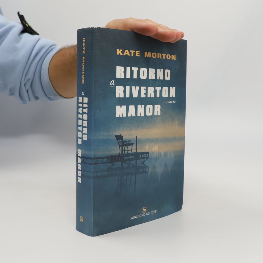 Kate Morton Ritorno a Riverton Manor