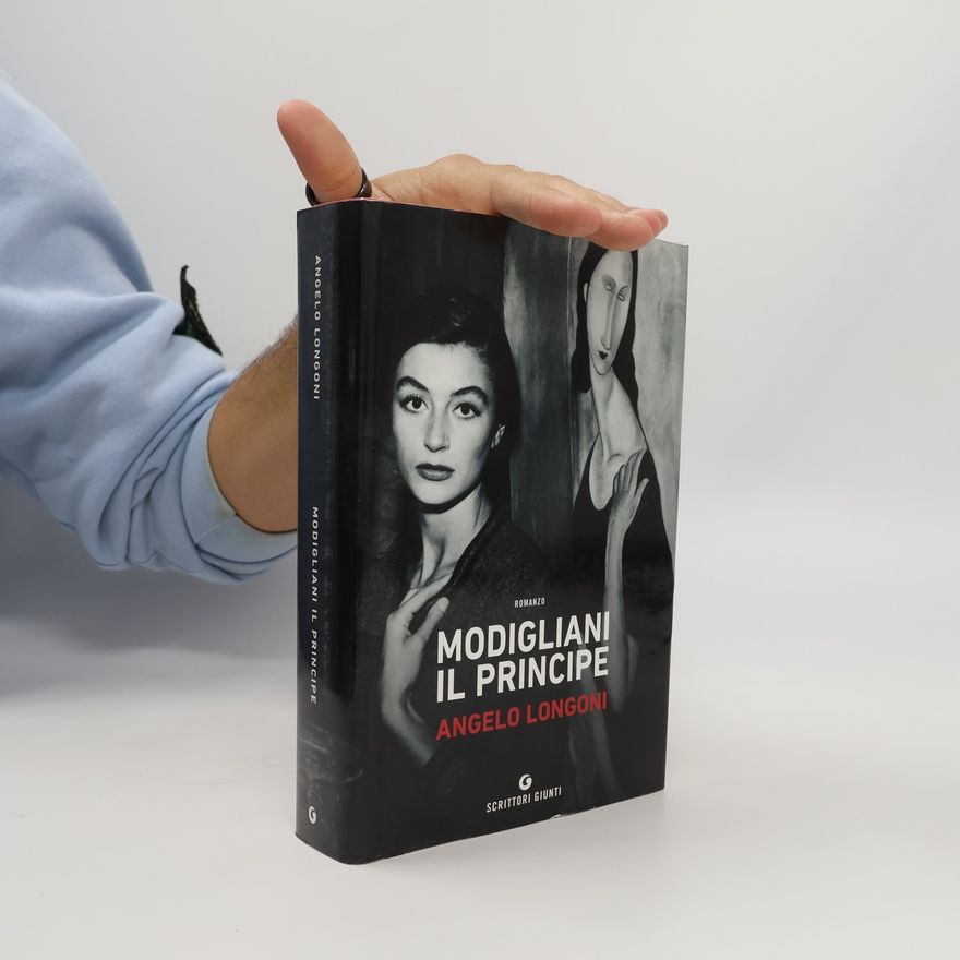 Angelo Longoni Scrittori Giunti: Modigliani Il Principe