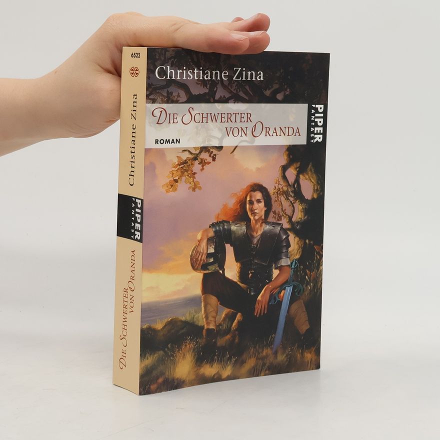 Christiane Zina Die Schwerter von Oranda. Roman