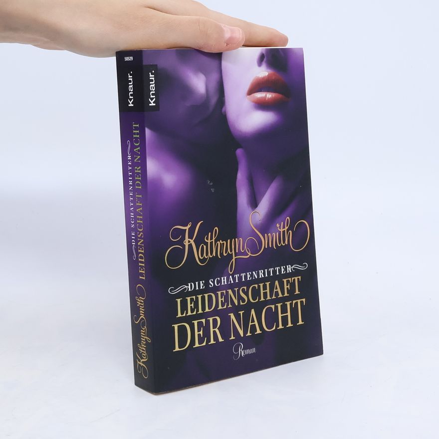 Kathryn Smith Die Schattenritter - Leidenschaft der Nacht
