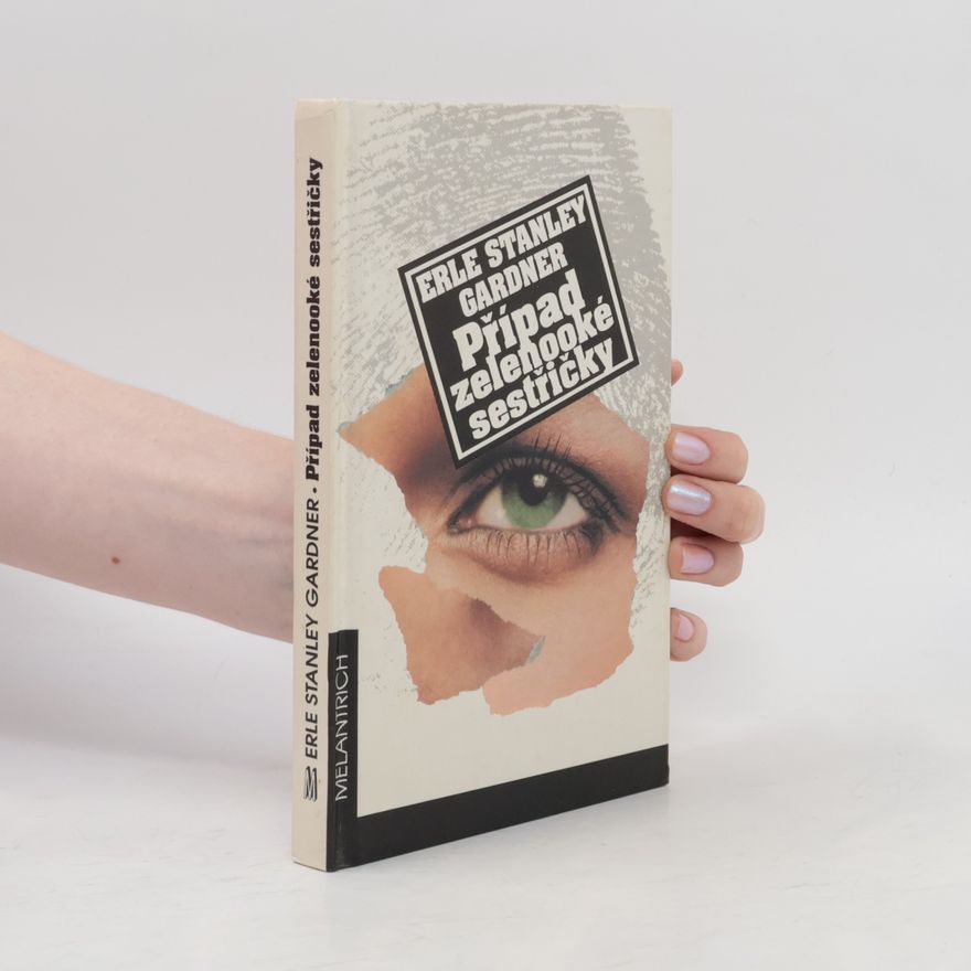 Erle Stanley Gardner Případ zelenooké sestřičky