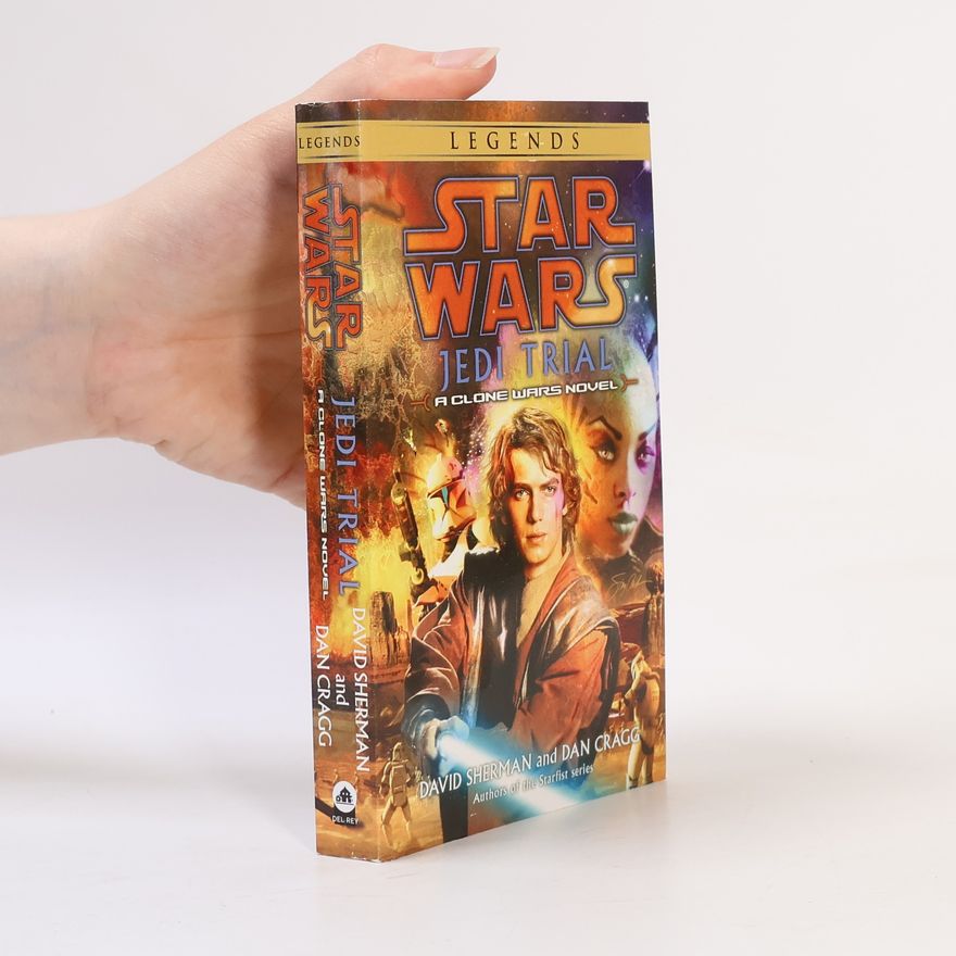 David Sherman Jedi Trial: Star Wars Legends: A Clone Wars Novel