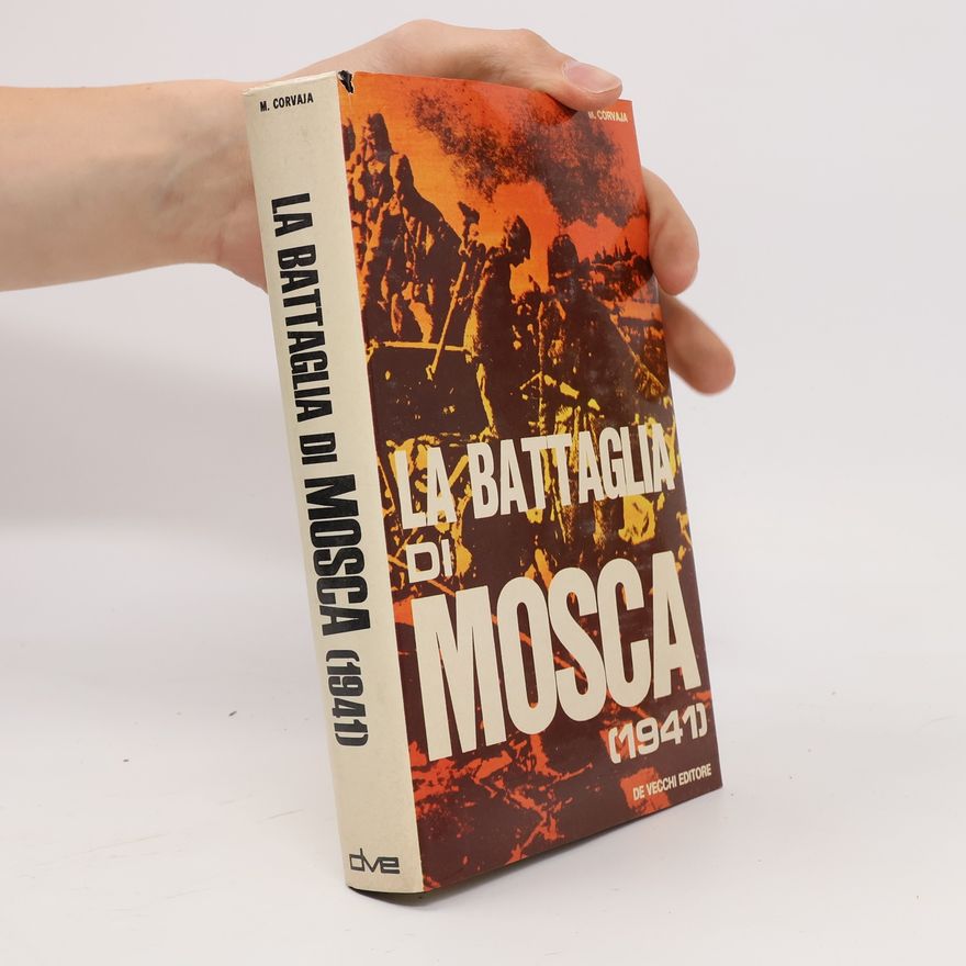 M. Corvaja La battaglia di Mosca (1941)