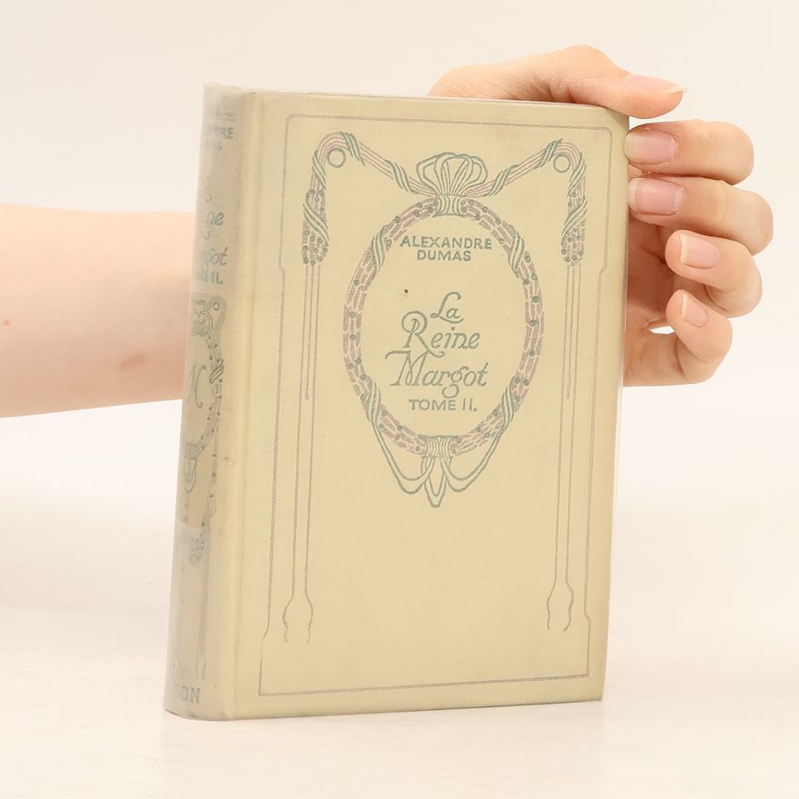 Alexandre Dumas La Reine Margot II.